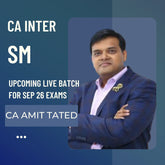 CA Inter Sep 26 Exams | SM By CA Amit Tated | Live Regular Batch